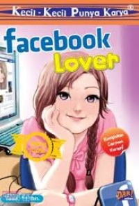 Image of Kecil-kecil punya karya : Facebook Lover