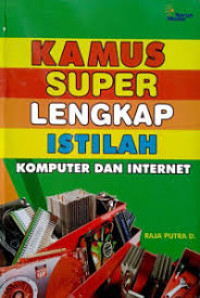 Image of Kamus Super Lengkap Istilah Komputer Dan Internet